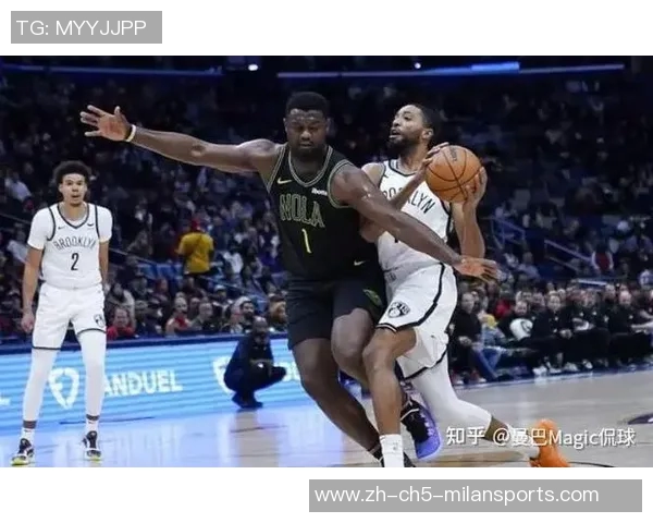 篮网与鹈鹕精彩对决直播全程回顾及赛后分析